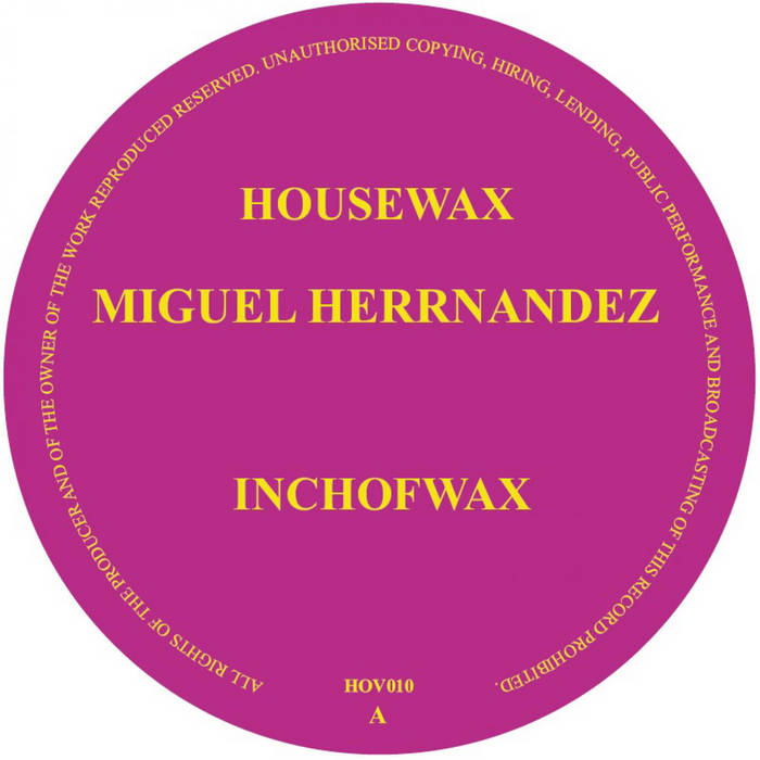 Miguel Herrnandez – Inchofwax [HOV010]